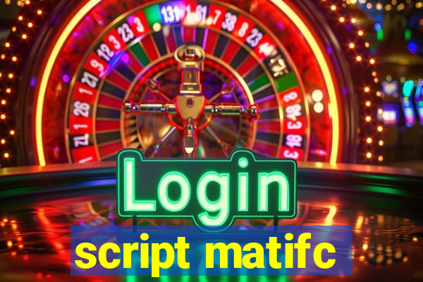 script matifc